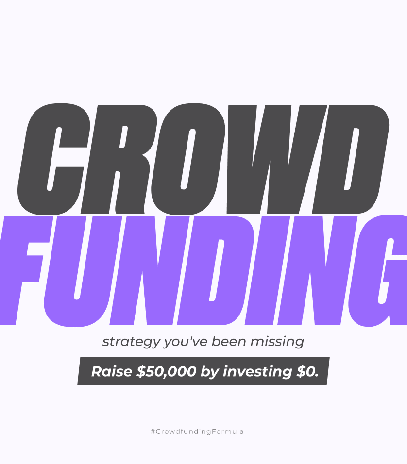 The Crowdfunding Strategy You’ve Been missing: Raise $50,000 by Investing $0