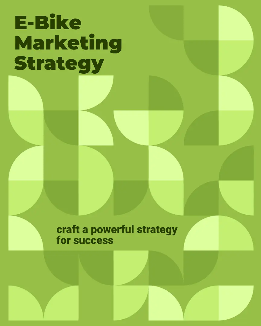 Crafting a Powerful E-Bike Marketing Strategy: Elevate Your Brand